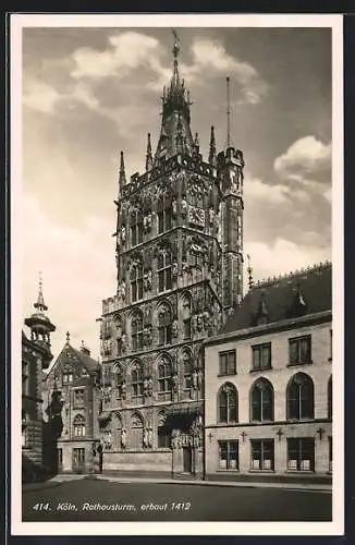 AK Köln a. Rh., Rathausturm, erbaut 1412