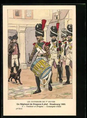 Künstler-AK Un Régiment de Dragons à pied, Strasbourg 1805, Tambour et Dragons, Compagnie d`élite