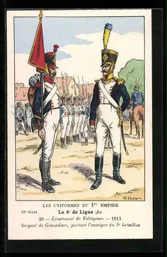 Künstler-AK Le 8° de Ligne, Lieutenant de Voltigeurs 1813, Sergent de Grenadiers, portant l`enseigne du 3° bataillon