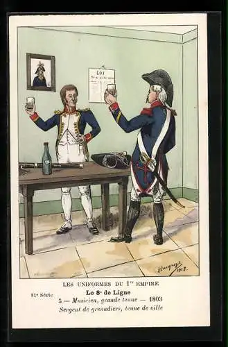 Künstler-AK Le 8° de Ligne, Musicien, grande tenue, 1803, Sergent de grenadiers, tenue de ville