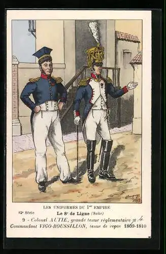 Künstler-AK Le 8° de Ligne, Colonel Autie, grande tenue règlementaire, Commandant Vigo-Roussillon, tenue de repos 1809