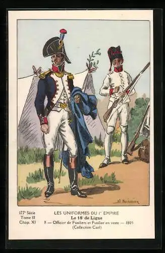 Künstler-AK Le 18° de Ligne, Officier de Fusiliers et Fusilier en veste, 1805