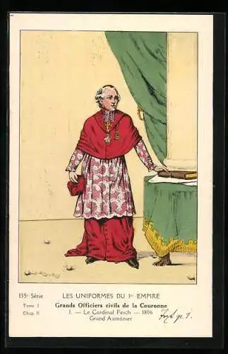 Künstler-AK Grands Officiers civils de la Couronne, Le Cardinal Fesch 1806, Grand Aumonier