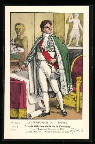 Künstler-AK Grands Officiers civils de la Couronne, Maréchal Berthier 1808, Grand Veneur
