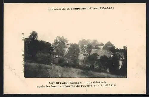 AK Largitzen /Alsace, Vue générale après les bombardements de Février et d`Avril 1916