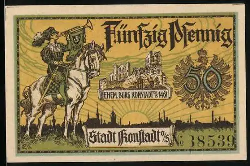 Notgeld Konstadt 1921, 50 Pfennig, Reiter mit Trompete und Burg Konstadt /Doppeladler und Wappen