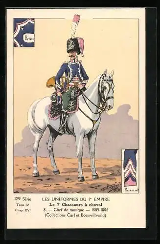 AK Les Uniformes du Ier Empire, Le 7 Chasseurs à cheval, Chef de musique, 1805-1806, Kavallerie