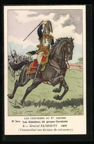 AK Les Uniformes du Ier Empire, Les Généraux de grosse Cavalerie, Général Nansouty 1809, Kavallerie