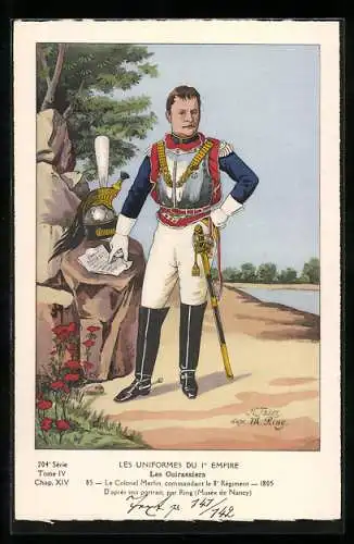 AK Les Uniformes du Ier Empire, Les Cuirassiers, Le Colonel Merlin, Commandant le 8e Régiment 1805, Kavallerie