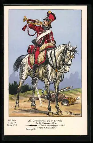 Künstler-AK Le 8e Hussards, Hussard, tenue de campagne 1812, Trompette