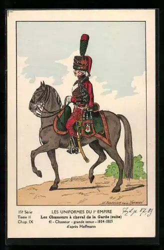 Künstler-AK Les Chasseurs à cheval de la Garde, Chasseur, grande tenue, 1804-05