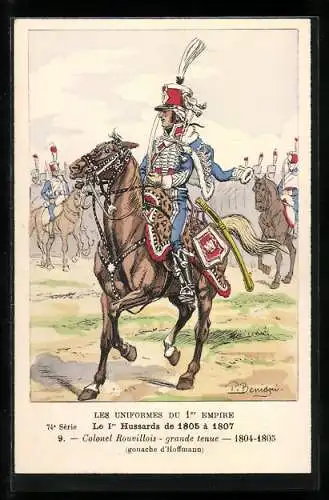 Künstler-AK Le 1er Hussards de 1805 à 1807, Colonel Rouvillois, grande tenue 1804-1805