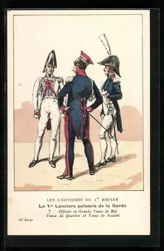 Künstler-AK Le 1er Lanciers polonais de la Garde, Officier en Grande Tenue de Bal, Tenue du Quartier et Tenue de Société