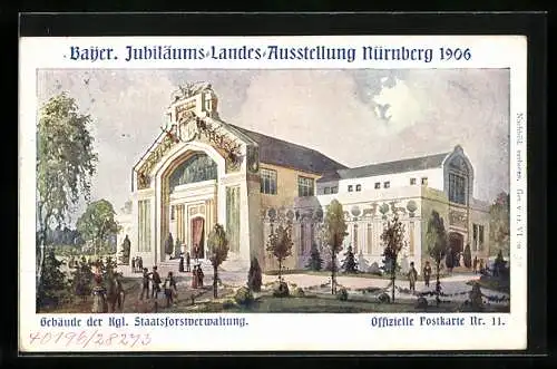 AK Nürnberg, Bayer. Jubiläums-Landes-Ausstellung 1906, Gebäude der Kgl. Staatsforstverwaltung, Ganzsache Bayern
