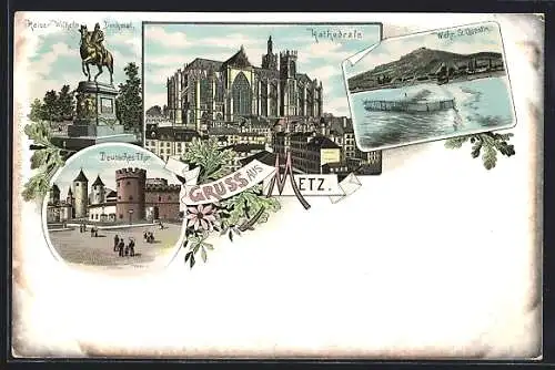 Lithographie Metz, Kaiser-Wilhelm-Denkmal, Kathedrale, Deutsches Thor, Wehr St. Quentin