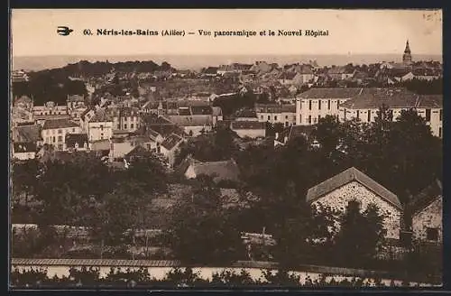 AK Néris-les-Bains, Vue panoramique et le Nouvel Hôpital