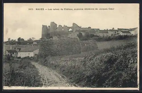 AK Naves, Les ruines du Château, ancienne résidence de Jacques Coeur