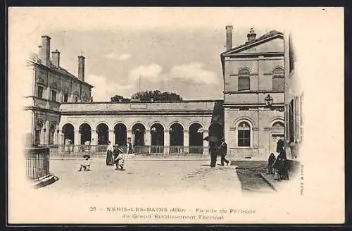 AK Néris-les-Bains, Facade du Péristyle du Grand Établissement Thermal