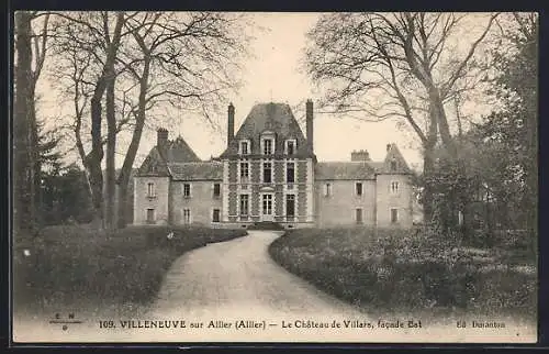 AK Villeneuve sur Allier, Le Château de Villars, facade Est