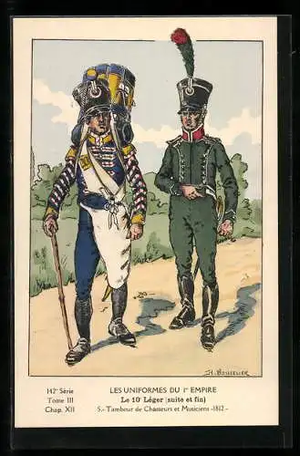 Künstler-AK Les Uniformes du Ier Empire, Le 10e Leger, Tambour de Chasseurs et Musiciens