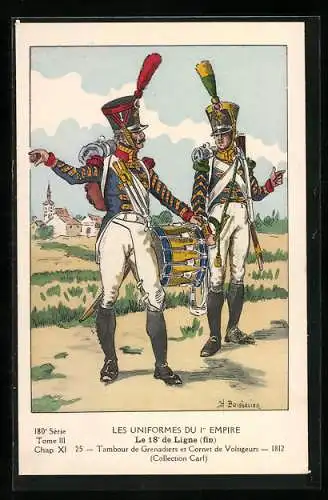 Künstler-AK Les Uniformes du Ier Empire, Le 18e de Ligne, Tambour de Grenadiers et Cornet de Voltigeurs