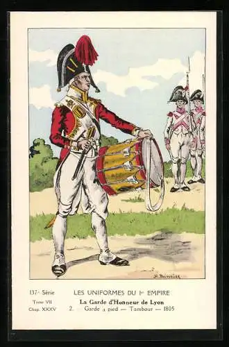 Künstler-AK Les Uniformes du Ier Empire, La Garde d`Honneur de Lyon, Garde a pied, Tambour