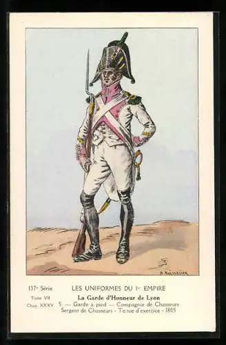 Künstler-AK Les Uniformes du Ier Empire, La Garde d`Honneur de Lyon, Garde a pied, Sergent de Chasseurs