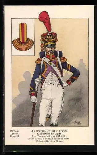 Künstler-AK Les Uniformes du Ier Empire, L`Infanterie de Ligne, Tambour-maitre