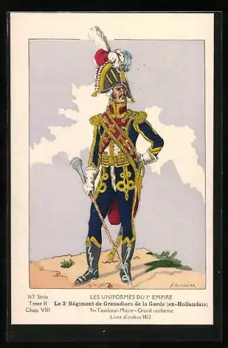 Künstler-AK Les Uniformes du Ier Empire, Le 3e Regiment de grenadiers de la Garde, Tambour-Major