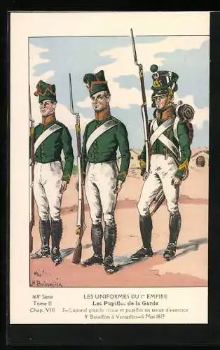 Künstler-AK Les Uniformes du Ier Empire, Les Pupilles de la Garde, Caporal, 9e Bataillon a Versailles