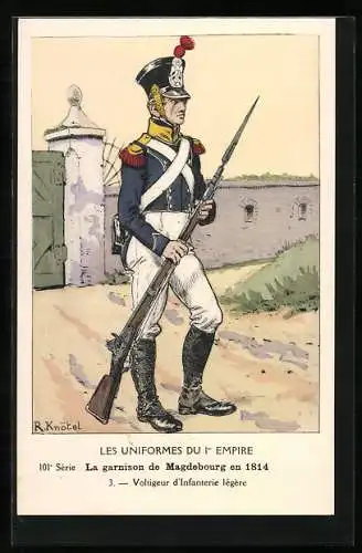 Künstler-AK Les Uniformes du Ier Empire, Le Garnison de Magdebourg en 1814, Voltigeur d`Infanterie