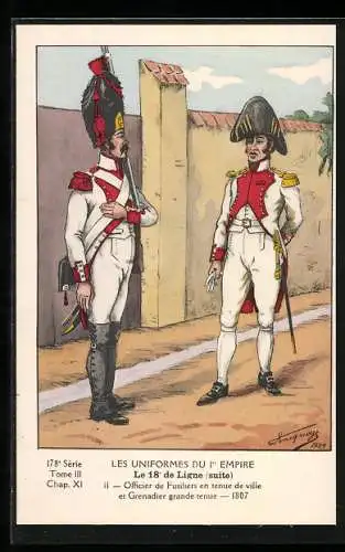 Künstler-AK Le 18 de Ligne, Officier de Fusiliers en tenue de ville et Grenaddier grande tenue