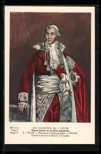 Künstler-AK Types divers de la Cour Impériale, Fouché, Ministre de la Police générale 1804-1810