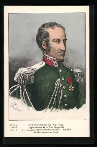 Künstler-AK Types divers de la Cour Impériale, Le Colonel Baillon, Fourrier du Palais, 1815