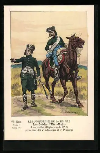 Künstler-AK Les Guides d`Etat-Major, Guides (Règlement de 1792) provenant des 2e Chasseurs et 1er Hussards