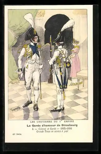 Künstler-AK La Garde d`honneur de Strasbourg, Colonel et Garde 1805-06, grande tenue en service