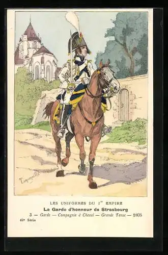 Künstler-AK La Garde d`honneur de Strasbourg, Garde, Compagnie à cheval, grande tenue 1805