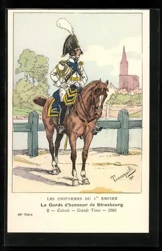 Künstler-AK La Garde d`honneur de Strasbourg, Colonel, grande tenue 1809