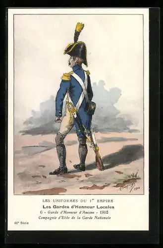 Künstler-AK Les Gardes d`Honneur Locales, Garde d`Honneur d`Amiens 1803, Compagnie d`Elite de la Garde Nationale