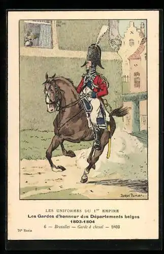 Künstler-AK Les Gardes d`honneur des Départements belges 1803-04, Bruxelles, Garde à cheval 1803