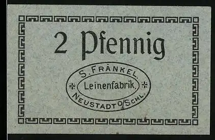 Notgeld Neustadt O/S, 1920, 2 Pfennig, Leinenfabrik S. Fränkel, Gutschein zur Barauszahlung