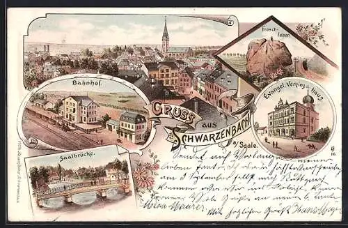 Lithographie Schwarzenbach a. Saale, Bahnhof, Evangel. Vereinshaus, Saalbrücke, Froschfelsen