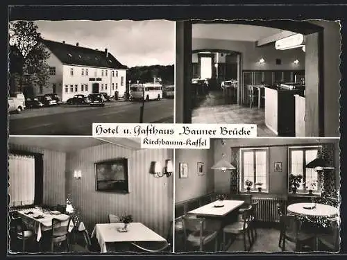 AK Kirchbauna-Kassel, Hotel und Gasthaus Bauner Brücke v. H. Siebert, mit Innenansichten