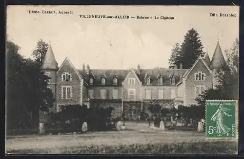 AK Villeneuve-sur-Allier, Le Chateau de Balaine