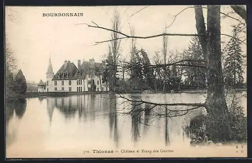 AK Thionne, Château et Etang des Gouttes