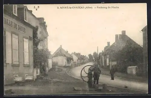 AK Ainay-le-Chateau, Faubourg du Moulin