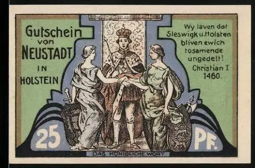 Notgeld Neustadt in Holstein, 1921, 25 Pf, Königliche Szene und Wappen, gültig bis 31. Juli 1921