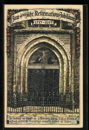 Künstler-AK Kallista: Wittenberg, Thesentür der Schlosskirche, Martin Luther, Reformationsjubiläum 1917