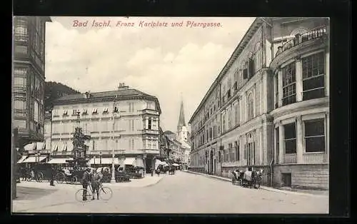 AK Bad Ischl, Franz Karlplatz und Pfarrgasse