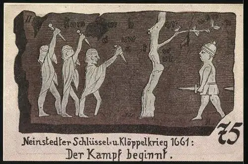 Notgeld Neinstedt, 1921, 75 Pfennig, Gemeinde Neinstedt am Harz mit Illustration des Klöppelkriegs 1661